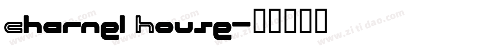 Charnel House字体转换